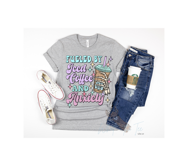 Fueled By Iced Coffee and Anxiety Graphic Tee