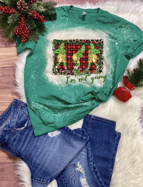 That's it I'm Not Going Tee